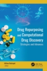 Image for Drug Repurposing and Computational Drug Discovery: Strategies and Advances