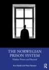Image for The Norwegian Prison System: Halden Prison and Beyond