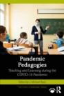 Image for Pandemic Pedagogies: Teaching and Learning During the COVID-19 Pandemic