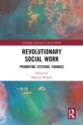 Image for Revolutionary Social Work: Promoting Systemic Changes