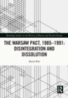 Image for The Warsaw Pact, 1985-1991: Disintegration and Dissolution