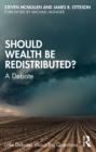 Image for Should Wealth Be Redistributed?: A Debate