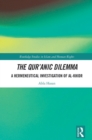 Image for The Qur&#39;anic Dilemma: A Hermeneutical Investigation of Al-Khidr : book 2