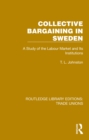 Image for Collective Bargaining in Sweden: A Study of the Labour Market and Its Institutions