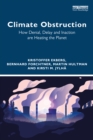 Image for Climate Obstruction: How Denial, Delay and Inaction Are Heating the Planet