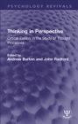 Image for Thinking in Perspective: Critical Essays in the Study of Thought Processes