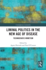 Image for Liminal Politics in the New Age of Disease: Technocratic Mimetism