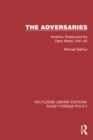 Image for The Adversaries: America, Russia and the Open World, 1941-62