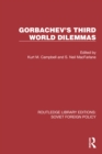 Image for Gorbachev&#39;s Third World Dilemmas