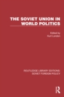 Image for The Soviet Union in World Politics