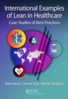Image for International Examples of Lean in Healthcare: Case Studies of Best Practices