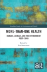 Image for More-Than-One Health: Humans, Animals, and the Environment Post-COVID