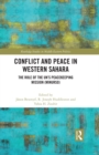Image for Conflict and Peace in Western Sahara: The Role of the UN&#39;s Peacekeeping Mission (MINURSO)