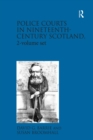 Image for Police Courts in Nineteenth-Century Scotland, 2-volume set
