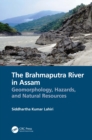 Image for The Brahmaputra River in Assam: Geomorphology, Hazards, and Natural Resources