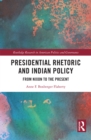Image for Presidential Rhetoric and Indian Policy: From Nixon to the Present