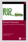 Image for Biofuel Production: Biological Technologies and Methodologies