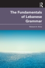 Image for The Fundamentals of Lebanese Grammar