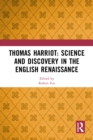 Image for Thomas Harriot: Science and Discovery in the English Renaissance