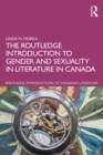 Image for The Routledge Introduction to Gender and Sexuality in Literature in Canada