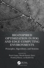 Image for Bio-Inspired Optimization in Fog and Edge Computing Environments: Principles, Algorithms, and Systems