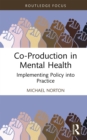 Image for Co-Production in Mental Health: Implementing Policy Into Practice