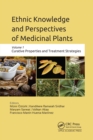 Image for Ethnic Knowledge and Perspectives of Medicinal Plants. Volume 1 Curative Properties and Treatment Strategies : Volume 1,