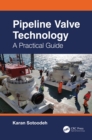 Image for Pipeline Valve Technology: A Practical Guide
