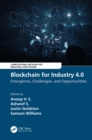 Image for Blockchain for Industry 4.0: Emergence, Challenges, and Opportunities