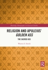 Image for Religion and Apuleius&#39; Golden Ass: The Sacred Ass