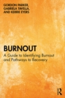 Image for Burnout: A Guide to Identifying Burnout and Pathways to Recovery