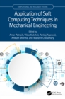 Image for Application of Soft Computing Techniques in Mechanical Engineering