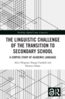 Image for The Linguistic Challenge of the Transition to Secondary School: A Corpus Study of Academic Language