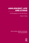 Image for Adolescent Life and Ethos: An Ethnography of a US High School