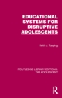 Image for Educational Systems for Disruptive Adolescents