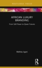 Image for African Luxury Branding: From Soft Power to Queer Futures