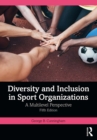 Image for Diversity and Inclusion in Sport Organizations: A Multilevel Perspective