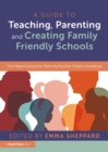 Image for A Guide to Teaching, Parenting and Creating Family Friendly Schools: The Maternityteacher Paternityteacher Project Handbook