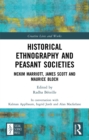 Image for Historical Ethnography and Peasant Societies: McKim Marriott, James Scott and Maurice Bloch