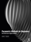 Image for Parametric Methods for Beginners: Architecture Applications