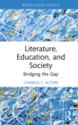 Image for Literature, Education, and Society: Bridging the Gap