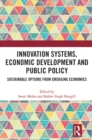 Image for Innovation Systems, Economic Development and Public Policy: Sustainable Options from Emerging Economies