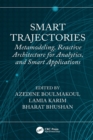 Image for Smart Trajectories: Metamodeling, Reactive Architecture for Analytics, and Smart Applications