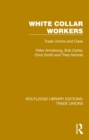 Image for White Collar Workers: Trade Unions and Class