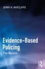Image for Evidence-Based Policing: The Basics