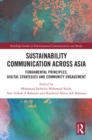 Image for Sustainability Communication Across Asia: Fundamental Principles, Digital Strategies and Community Engagement