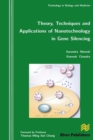 Image for Theory, Techniques and Applications of Nanotechnology in Gene Silencing