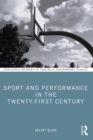 Image for Sport and Performance in the Twenty-First Century