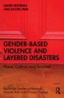 Image for Gender-Based Violence and Layered Disasters: Place, Culture and Survival