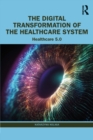 Image for The Digital Transformation of the Healthcare System: Healthcare 5.0